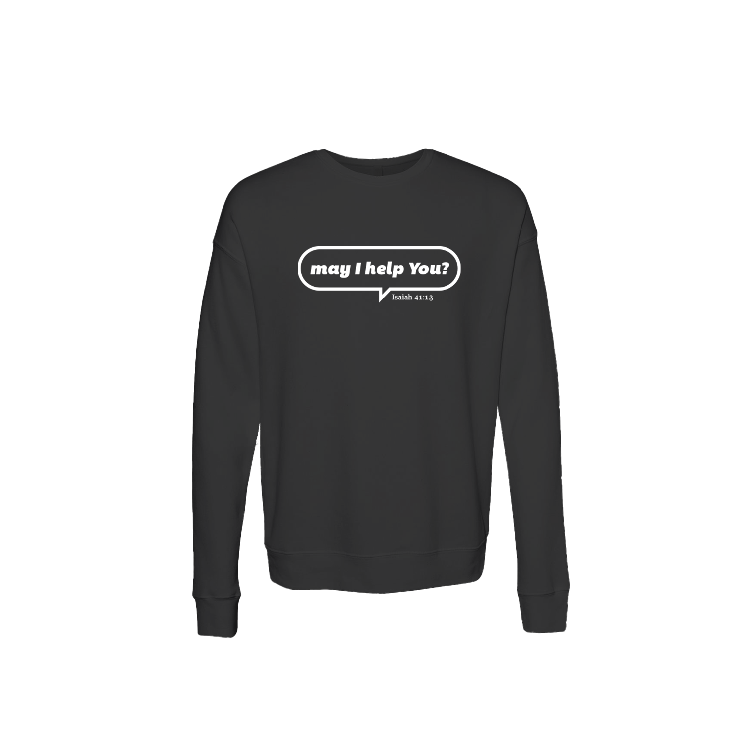 May I Help You Unisex Sweatshirt