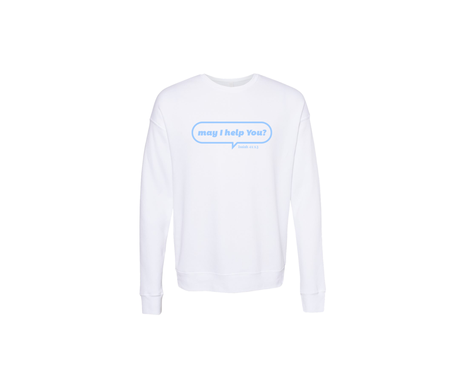 May I Help You Unisex Sweatshirt