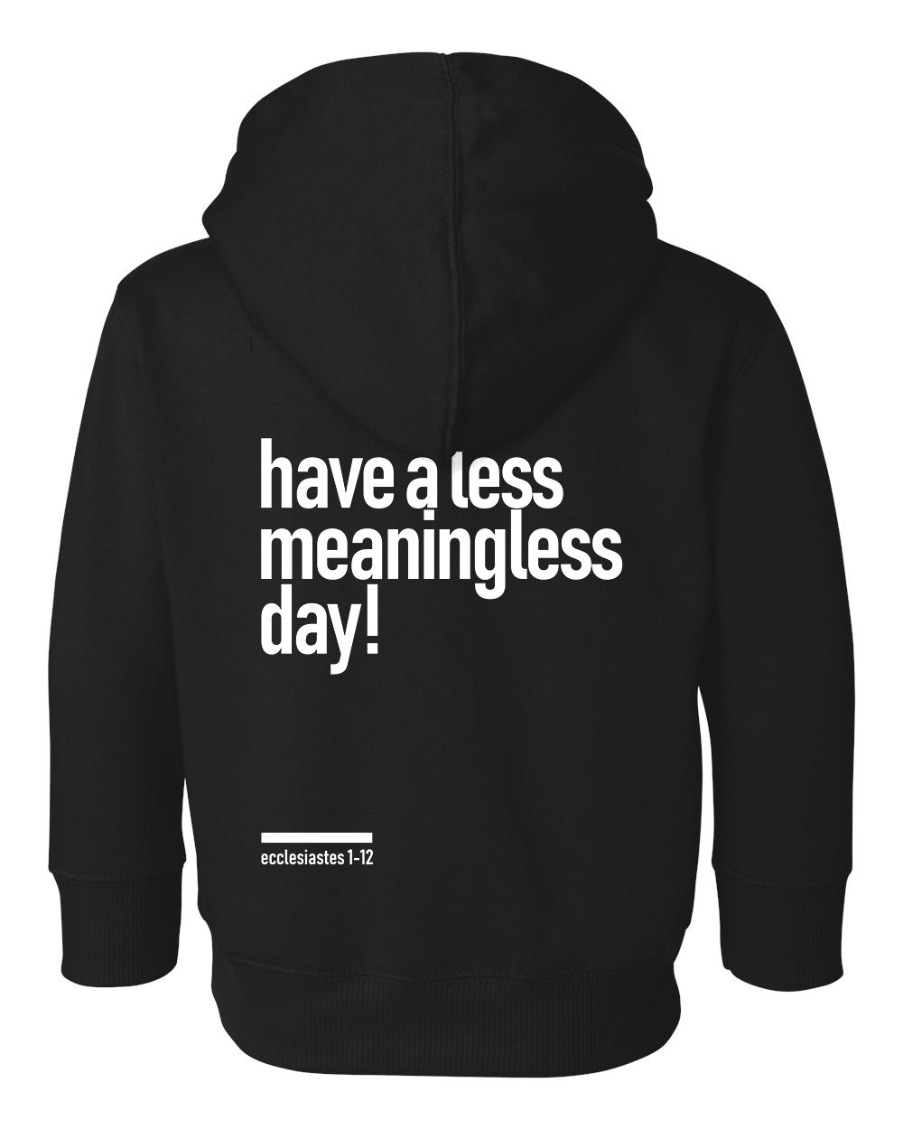 Meaningless 2 Toddler Hoodie