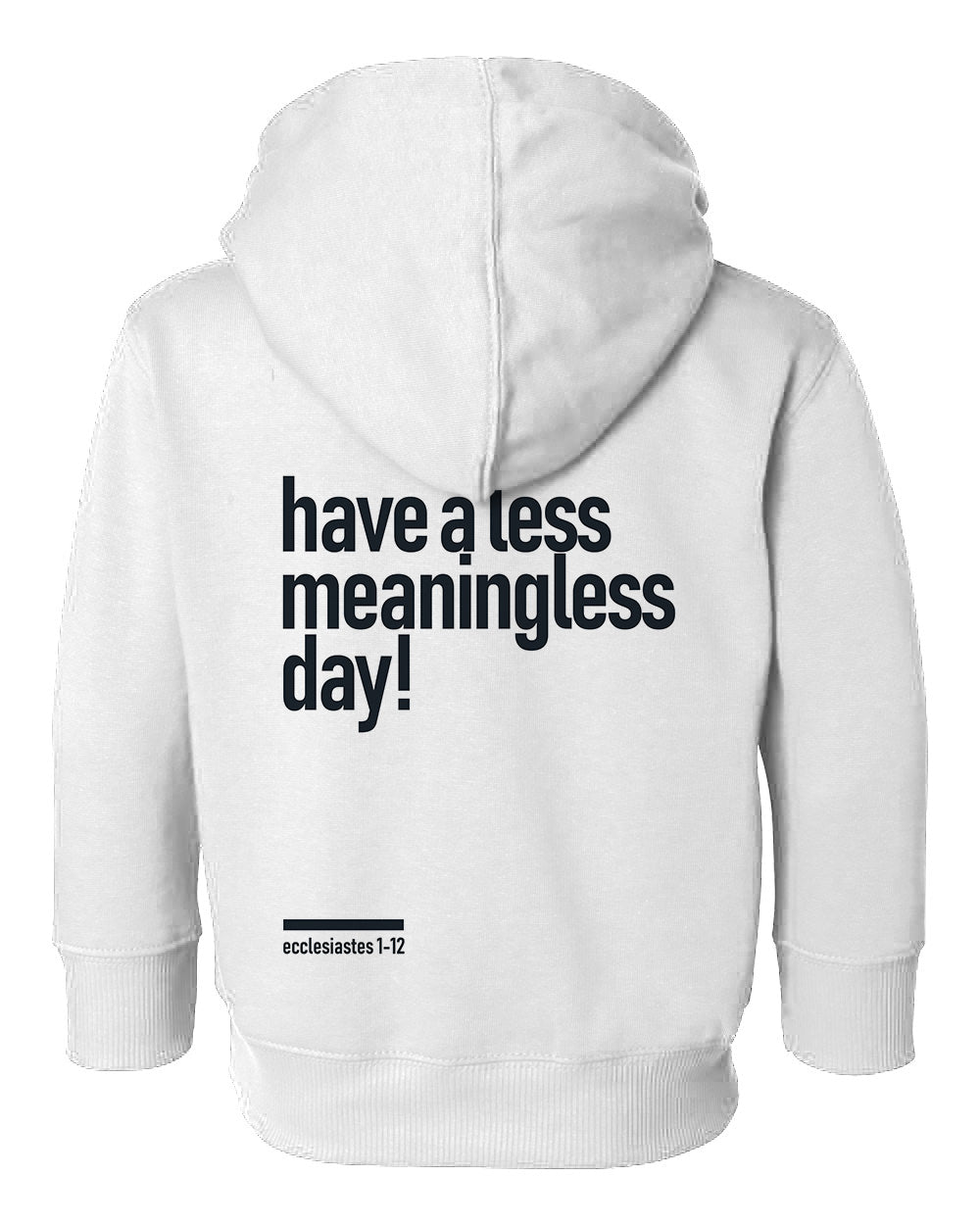 Meaningless 2 Toddler Hoodie