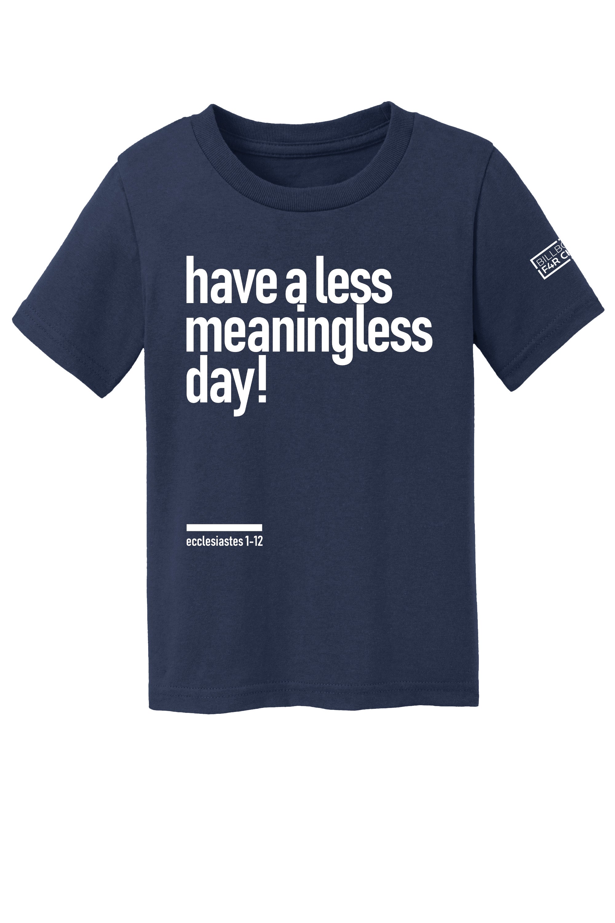 Meaningless 2 Toddler T-Shirt